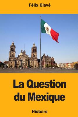 La Question du Mexique