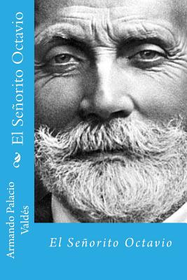 El señorito octavio (Spanish Edition)