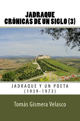 Jadraque. Crónicas de un siglo (3): Jadraque y un poeta (1939-1973)