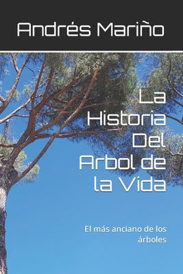 La Historia Del Arbol de la Vida: El más anciano de los árboles