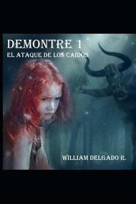 Demontre 1: El Ataque de Los Caídos