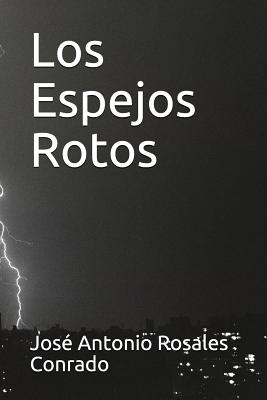 Los Espejos Rotos