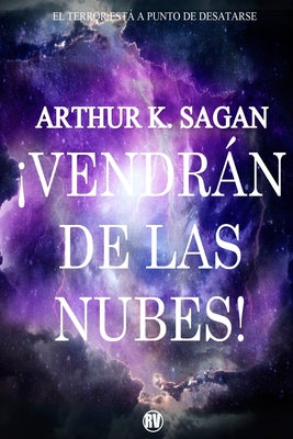 ¡Vendrán de las nubes!