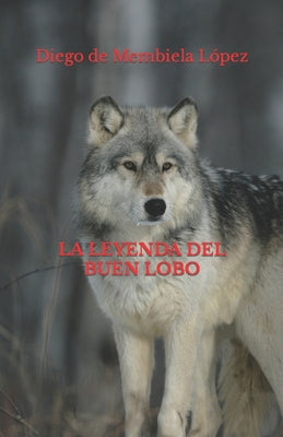 La Leyenda del Buen Lobo