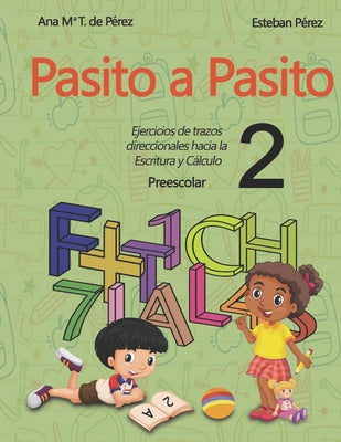 ¡Pasito a Pasito 2!: Ejercicios de trazos direccionales hacia la Escritura y el Cálculo 2