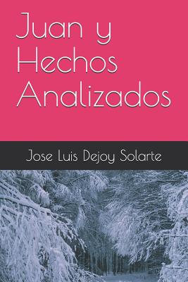 Juan Y Hechos Analizados