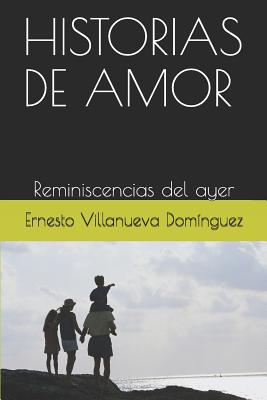 Historias de Amor: Reminiscencias del Ayer