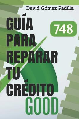 Guía para Reparar Tu Crédito: No pagues por lo que puedes hacer usted.