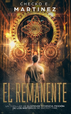 El Remanente: Un thriller de suspense, aventuras y ciencia ficción