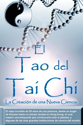 El Tao del Tai Chi: La Creacion de una Nueva Ciencia