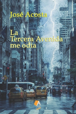 La Tercera Avenida me odia: Accésit Premio Internacional de Poesía Casa de Teatro