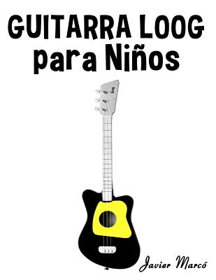 Guitarra Loog Para Niños: Música Clásica, Villancicos de Navidad, Canciones Infantiles, Tradicionales Y Folclóricas!