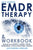 Self-Guided EMDR Therapy & Workbook: Healing from Anxiety, Anger, Stress, Depression, PTSD & Emotional Trauma