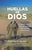 Huellas de Dios: Camino de fe, tras la verdad del sueño americano