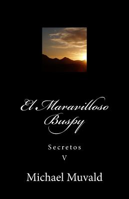 El Maravilloso Buspy: Secretos