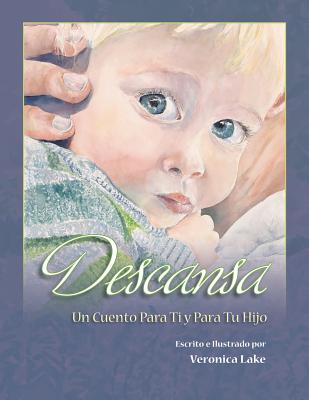 Descansa: Un Cuento Para Ti y Para Tu Hijo