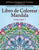 Libro de Colorear Mandala: 50 Patrones Relajantes de 13 Artistas, Coloreando para Adultos Meditación, Volumen 1