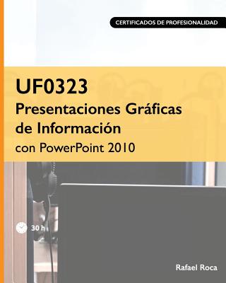 UF0323 Presentaciones Gráficas de Información con PowerPoint 2010