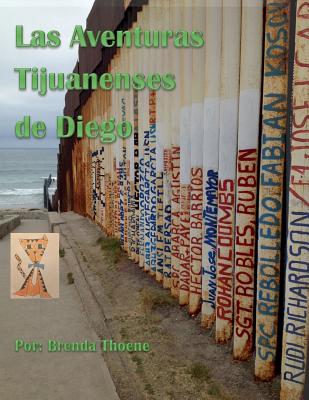 Las Aventuras Tijuanenses de Diego: Una historia fictional