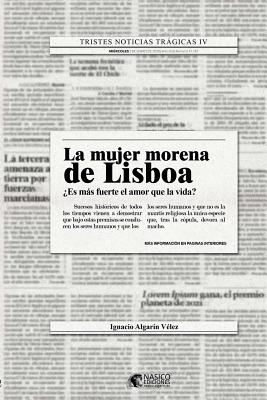 La mujer morena de Lisboa: Volume 1 (Tristes noticias trágicas)