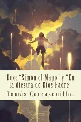 Duo: "Simón el Mago" y "En la diestra de Dios Padre"