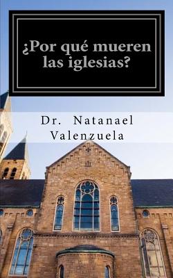 ¿Por qué Mueren las Iglesias?: Aprendiendo de los errores de otros