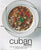 Cuban Recipes: Discover Delicious Latin Cooking with a Unique Cuban Style