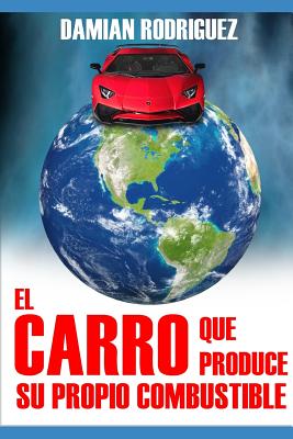 El Carro Que Produce Su Propio Combustible