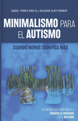 Minimalismo Para El Autismo: Cuando menos significa más