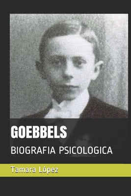 Goebbels: Biografia Psicologica