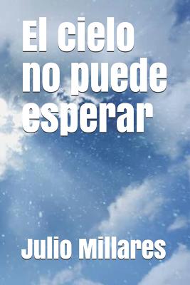 El cielo no puede esperar