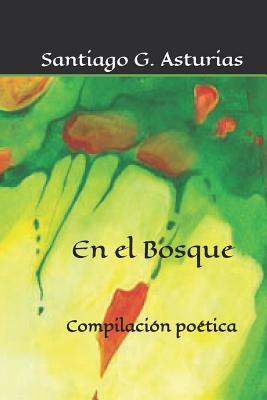 En el bosque: Compilación poética