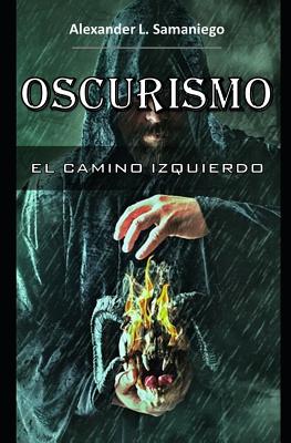 Oscurismo, El Camino Izquierdo