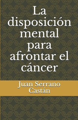 La disposición mental para afrontar el cáncer