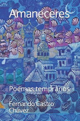 Amaneceres: Poemas Tempranos