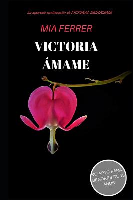 Victoria: Ámame