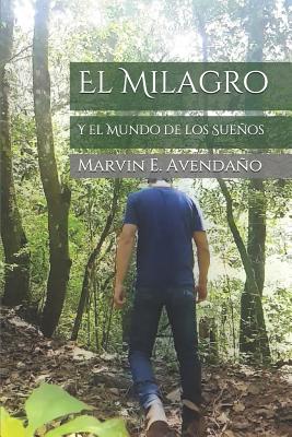 El Milagro: Y el Mundo de los Sueños