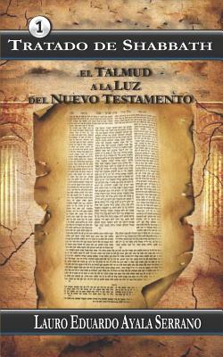 Tratado de Shabbath: El Talmud a la Luz del Nuevo Testamento