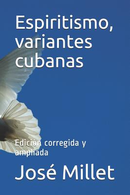 Espiritismo, Variantes Cubanas: Edición Corregida Y Ampliada