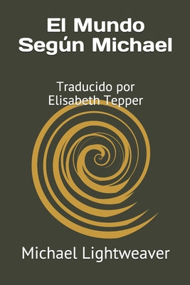 El Mundo Según Michael: Traducido por Elisabeth Tepper