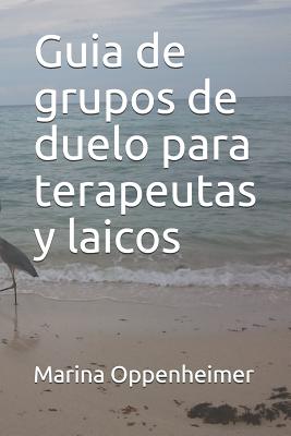 Guia de grupos de duelo para terapeutas y laicos