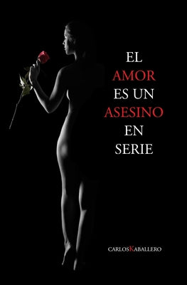 El amor es un asesino en serie: Poesía