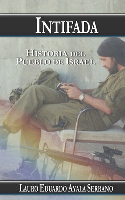 Intifada: Historia del Pueblo de Israel