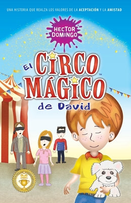 El circo mágico de David: Una historia que realza los valores de la aceptación y la amistad