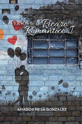 Versos de un Pícaro Romántico I