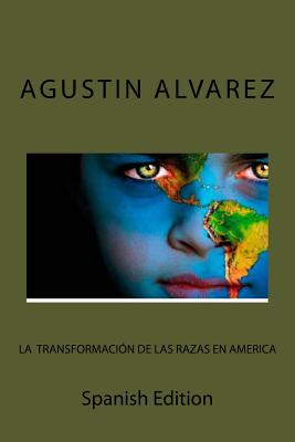 La Transformacion de las Razas En America