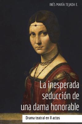 La inesperada seduccion de una dama honorable