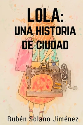 Lola: Una historia de ciudad