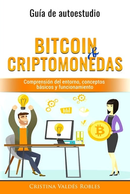 Bitcoin & Criptomonedas: Guía de Autoestudio