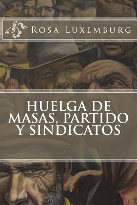 Huelga de masas, partido y sindicatos